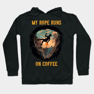 My rope runs on coffee Hoodie